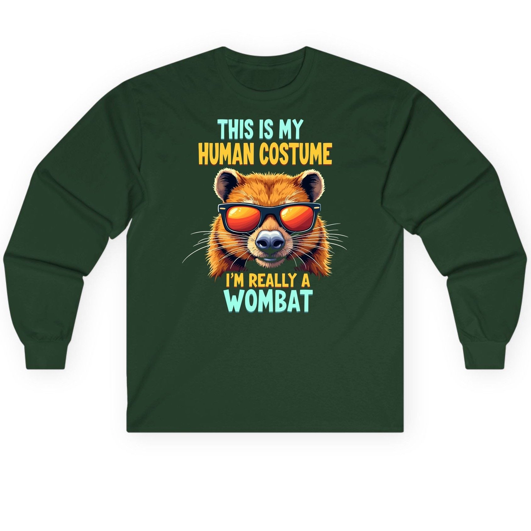 This Is My Human Costume I'm Really a Wombat wombat Long Sleeve Tee Forest Green product mockup