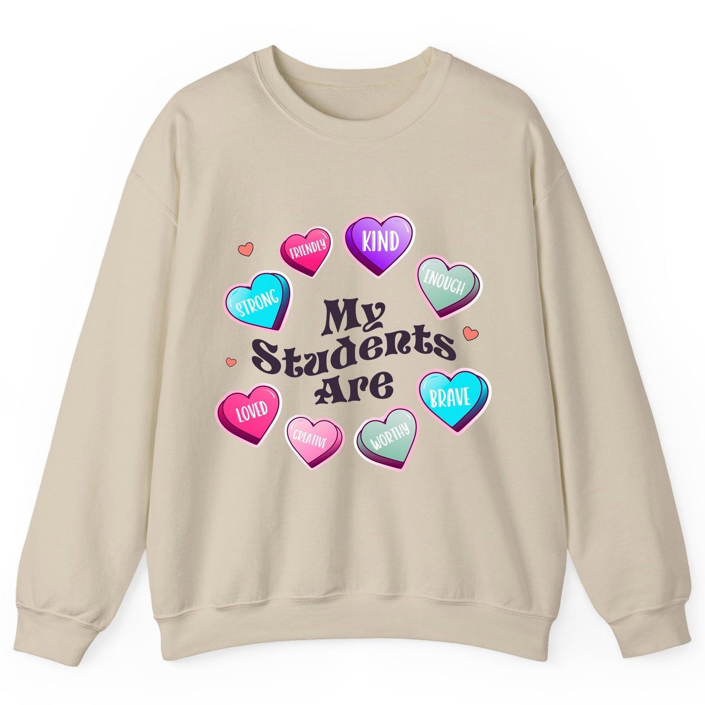 My Students Are teacher appreciation Sweatshirt Sand product mockup
