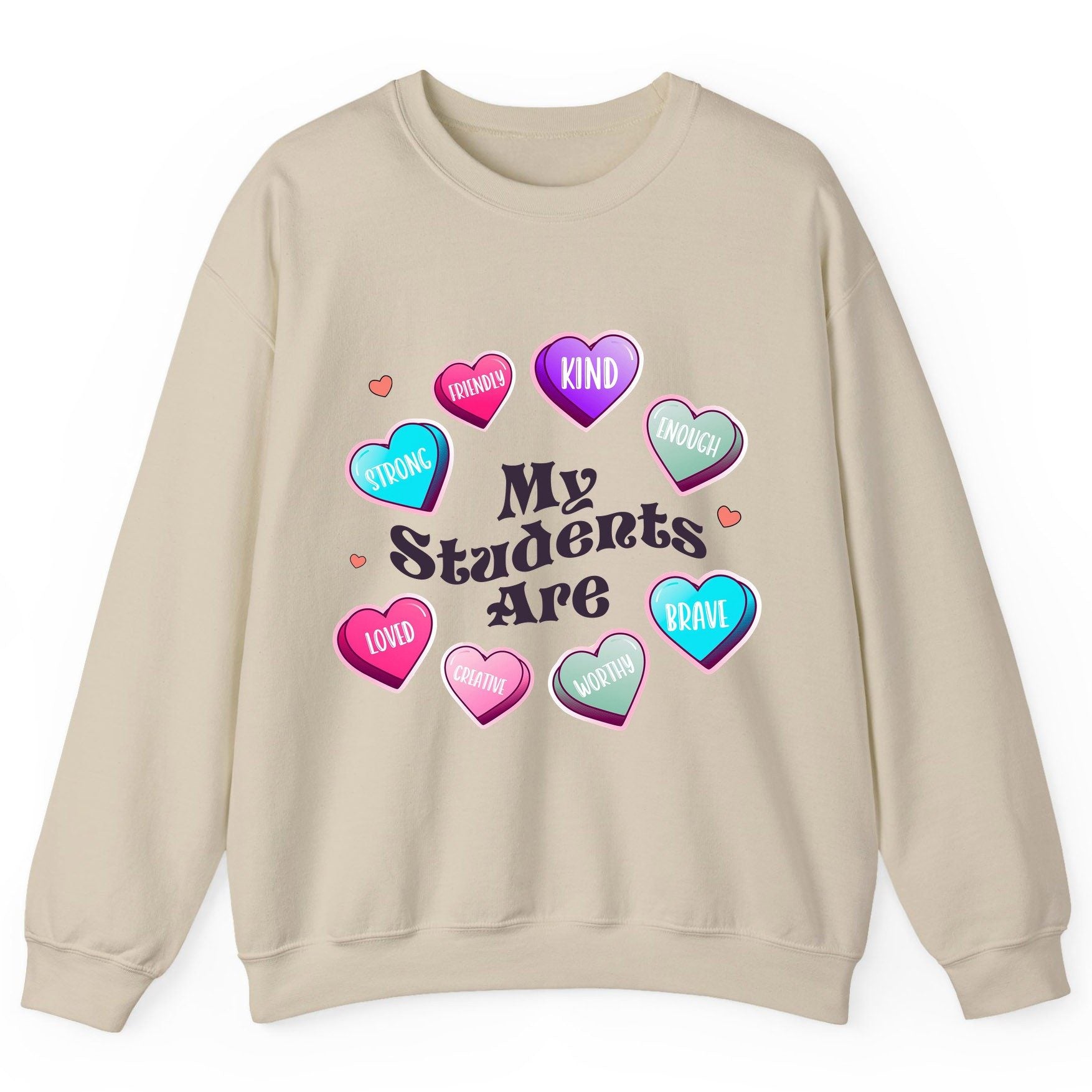 My Students Are teacher appreciation Sweatshirt Sand product mockup