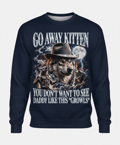 Go Away Kitten Daddy Wolf Growls Meme Sweatshirt - Navy