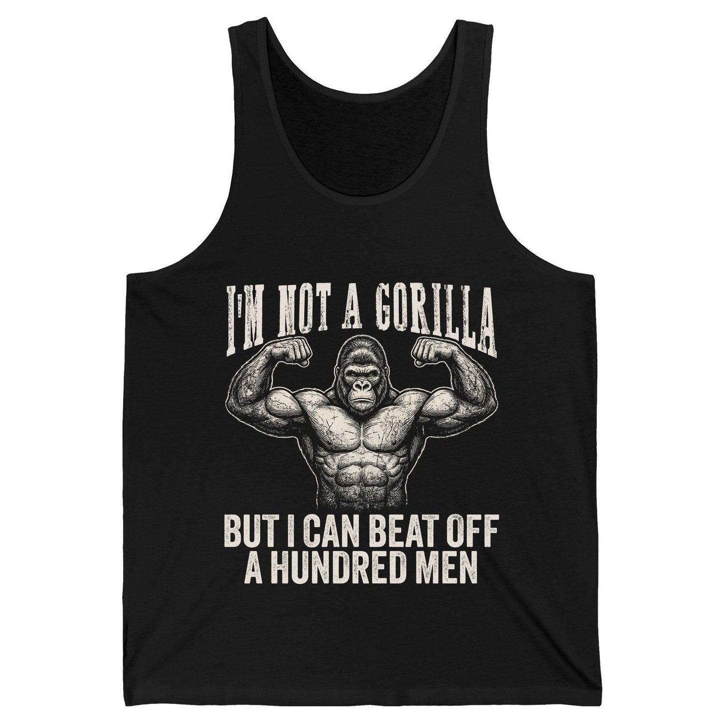 I'm Not a Gorilla but I Can Beat Off a Hundred Men gorilla Tank Top Black product mockup