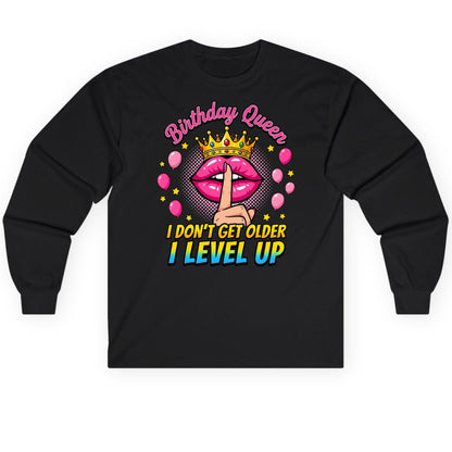 Birthday Queen I Don't Get Older I Level Up gamer birthday Long Sleeve Tee Black product mockup