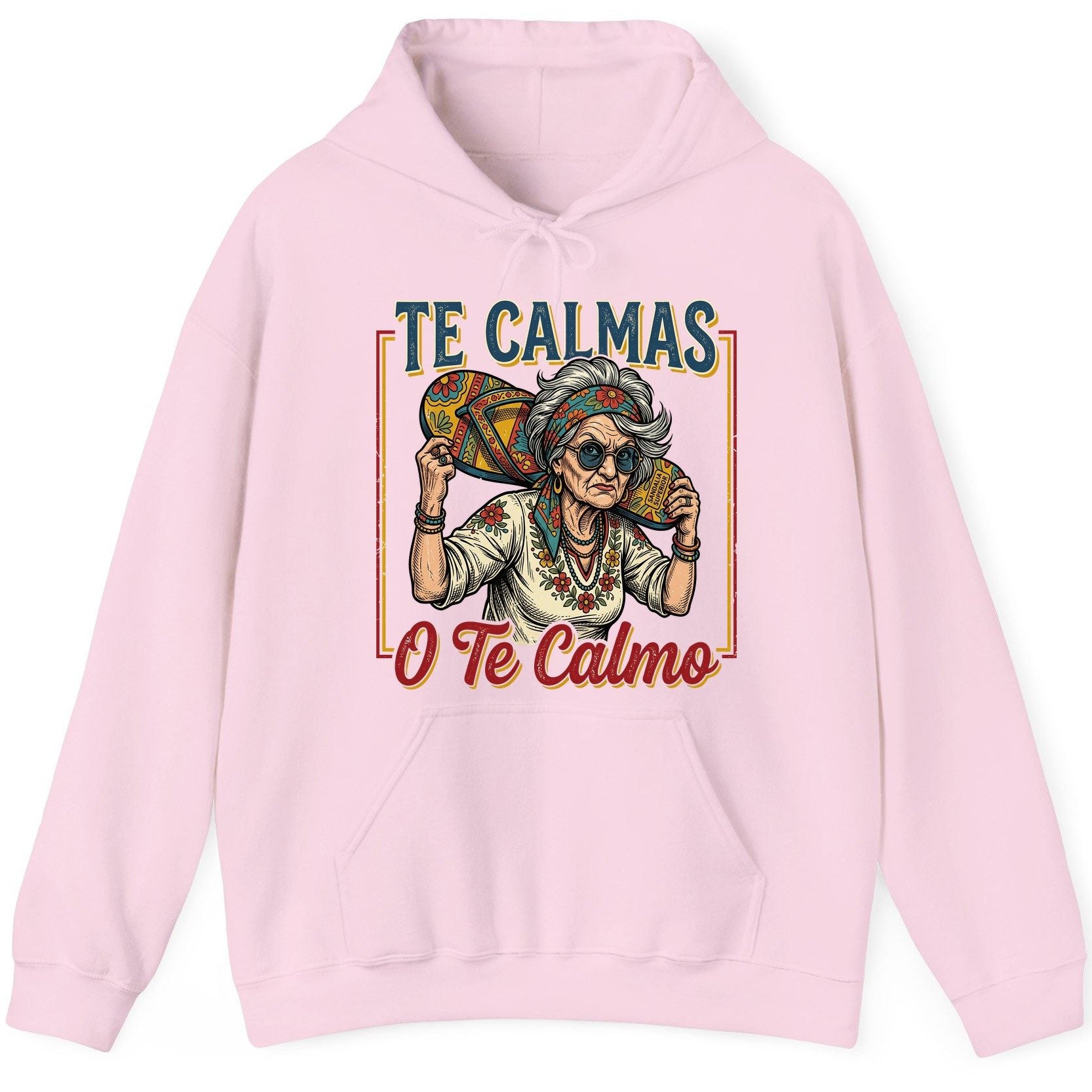 Te Calmas O Te Calmo Funny Latina Grandma Hoodie - product mockup - Light Pink
