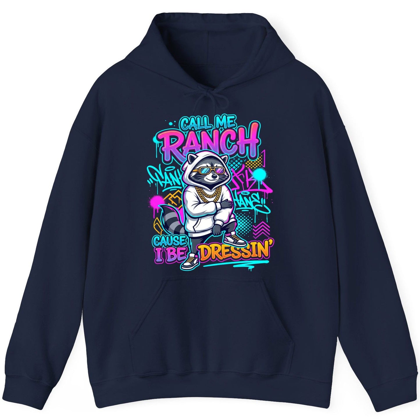 Call Me Ranch Cause I Be Dressin' raccoon Hoodie Navy product mockup