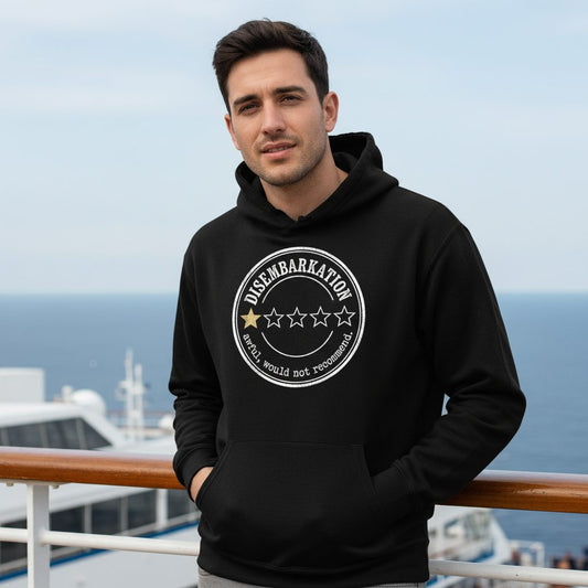 Disembarkation Awful, Would Not Recommend cruise disembarkation Hoodie Black lifestyle mockup