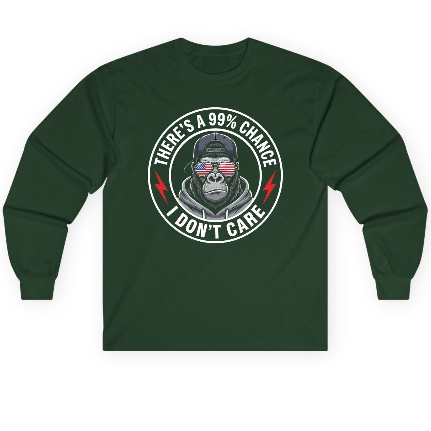 There's a 99% Chance I Don't Care sarcastic gorilla Long Sleeve Tee Forest Green product mockup