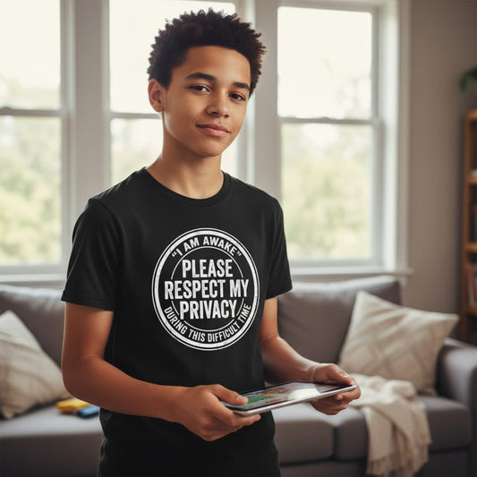 I Am Awake Please Respect My Privacy During This Difficult Time sarcastic humor Youth T-Shirt Black lifestyle mockup