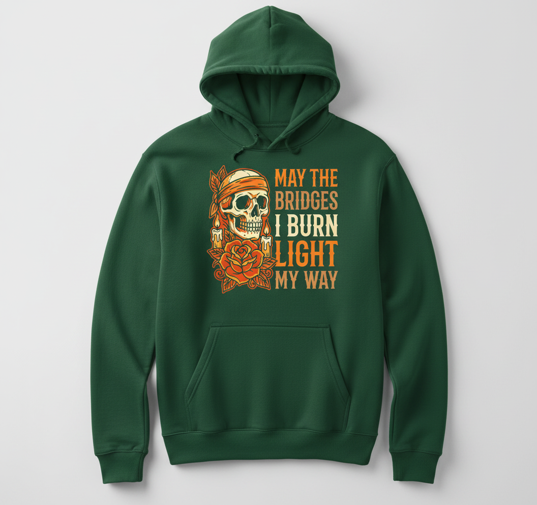May The Bridges I Burn Light My Way Skull and Rose Tattoo Art Hoodie - Forest Green