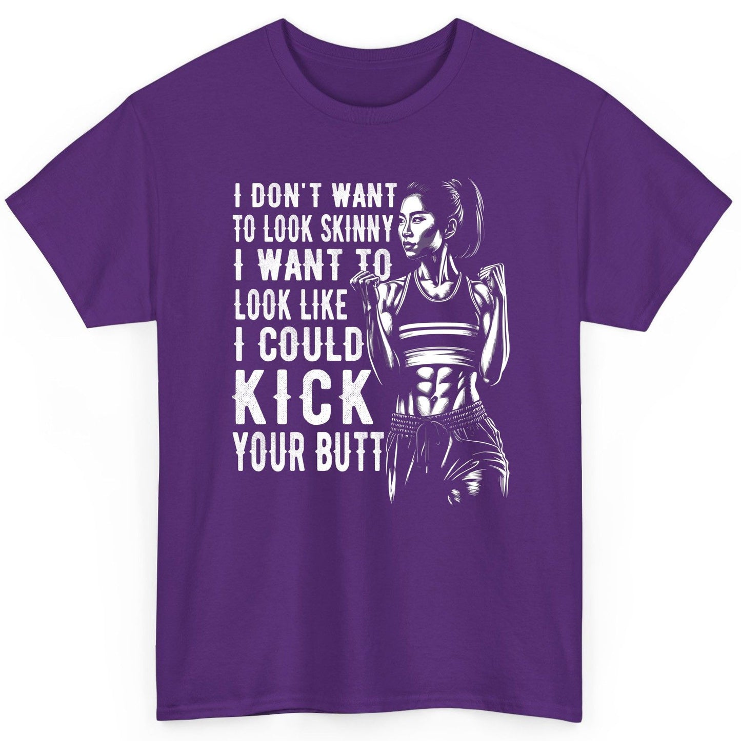I Don't Want to Look Skinny I Want to Look Like I Could Kick Your Butt women's fitness T-Shirt Purple product mockup