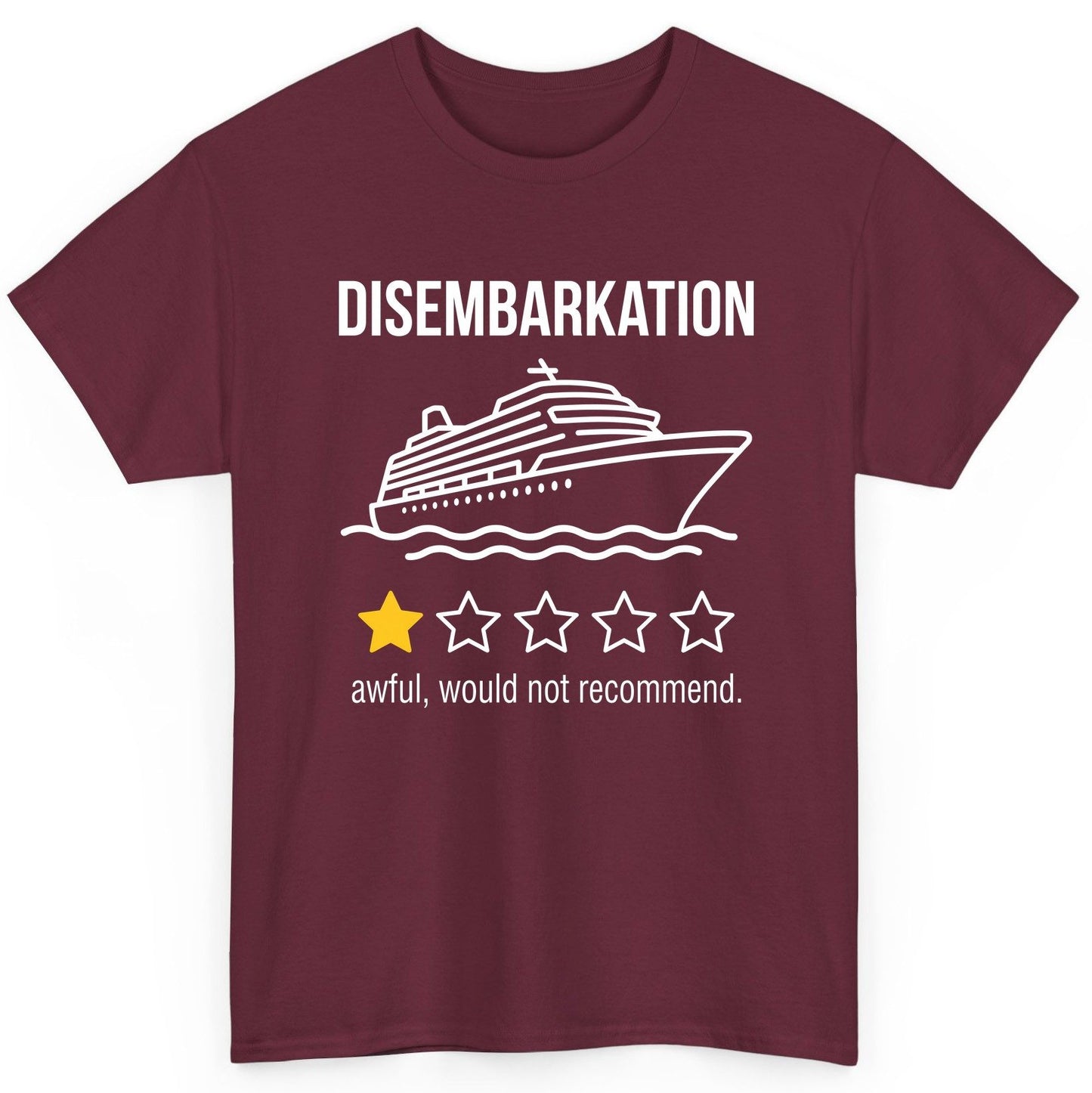 Disembarkation Awful, Would Not Recommend cruise ship humor T-Shirt Maroon product mockup