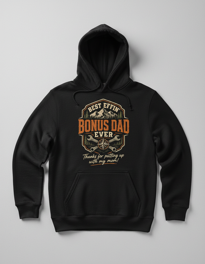 Best Effin' Bonus Dad Ever Funny Stepdad T-Shirt Hoodie - Black