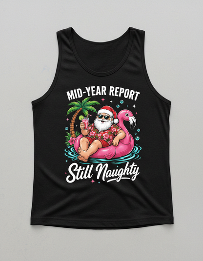 Funny Santa Mid-Year Report Still Naughty Christmas in July Tank Top - Black