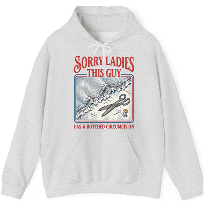 Sorry Ladies This Guy Has a Botched Circumcision Hoodie - product mockup - Ash