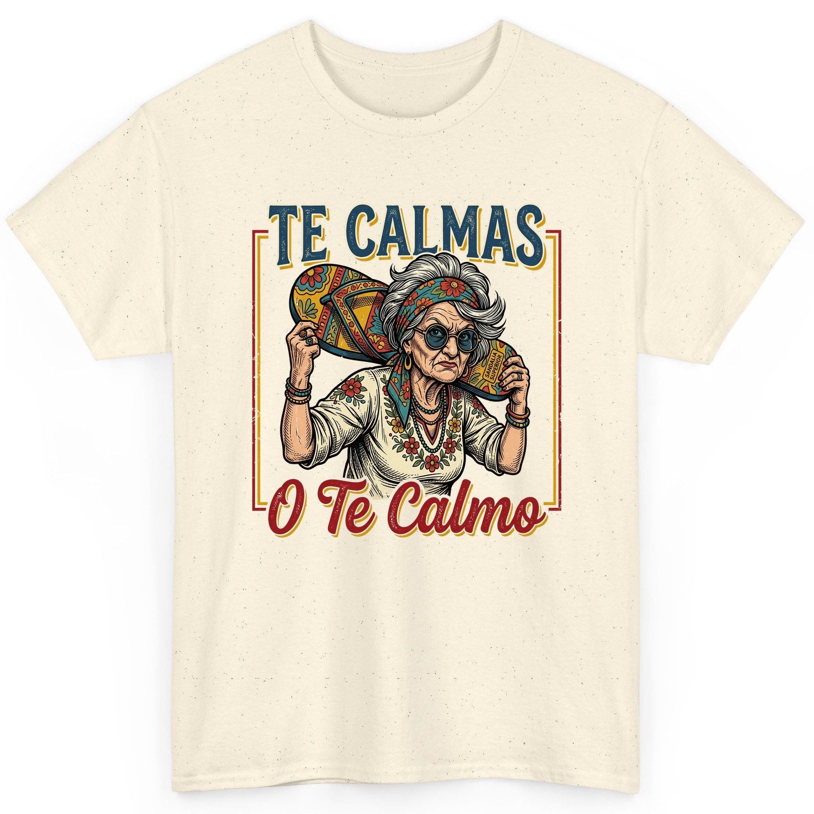 Te Calmas O Te Calmo Funny Latina Grandma T-Shirt - product mockup - Natural