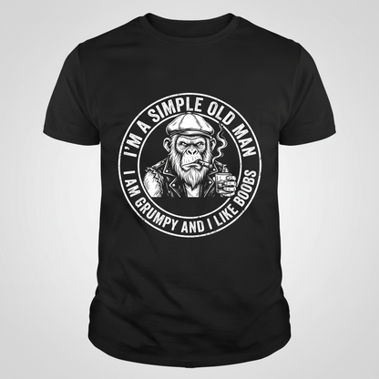 I'm A Simple Old Man Grumpy Ape Funny Quote T-Shirt - Black