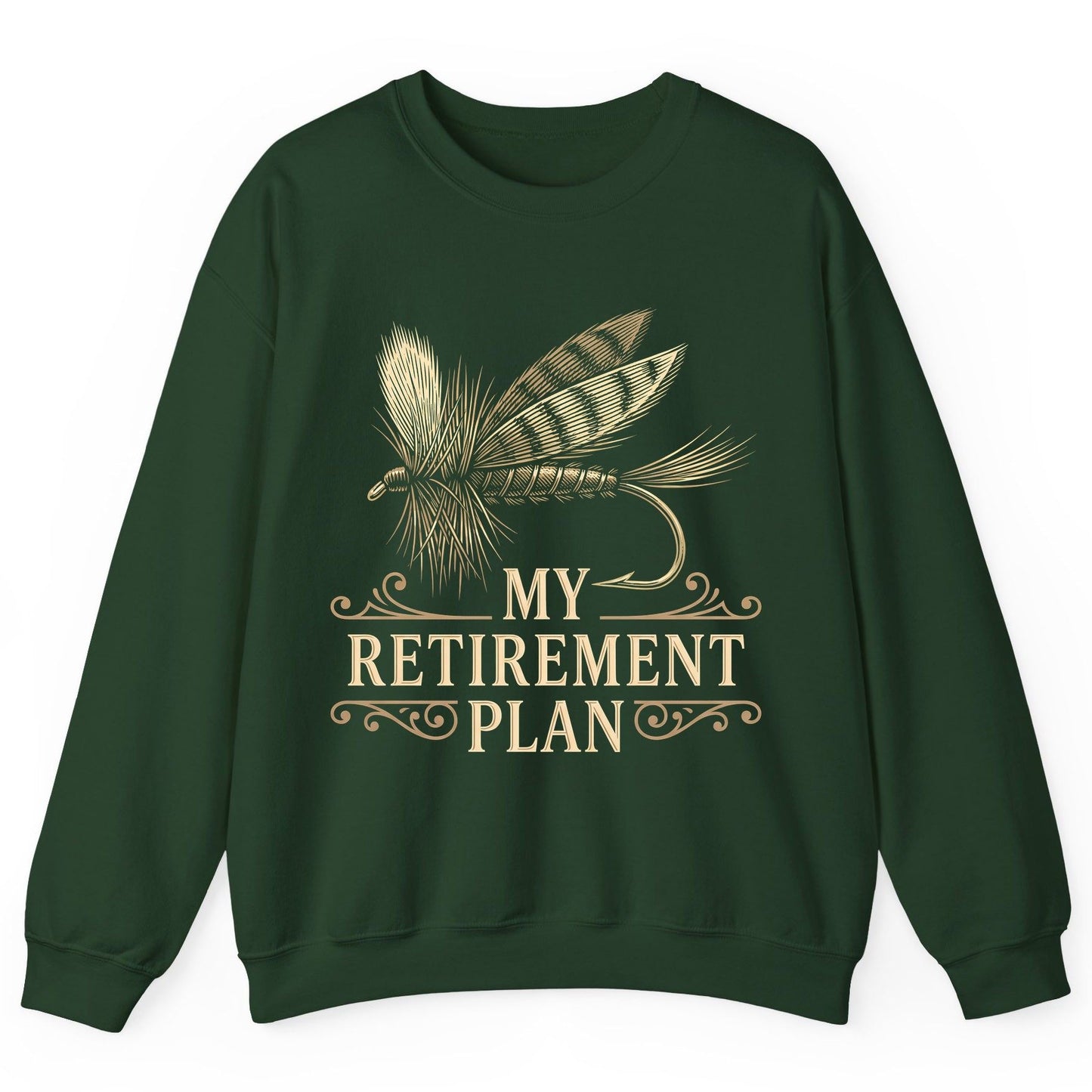 My Retirement Plan fly fishing Sweatshirt Forest Green product mockup