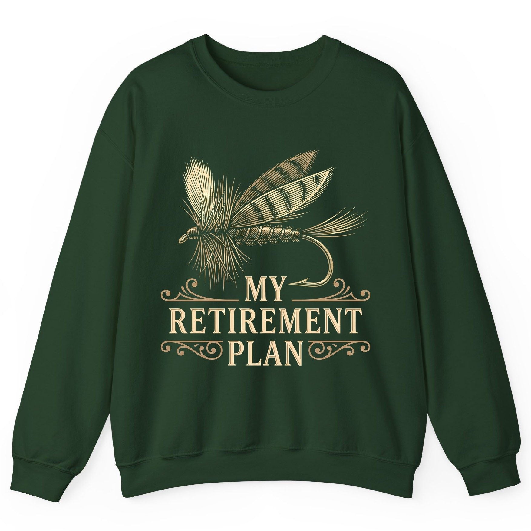 My Retirement Plan fly fishing Sweatshirt Forest Green product mockup