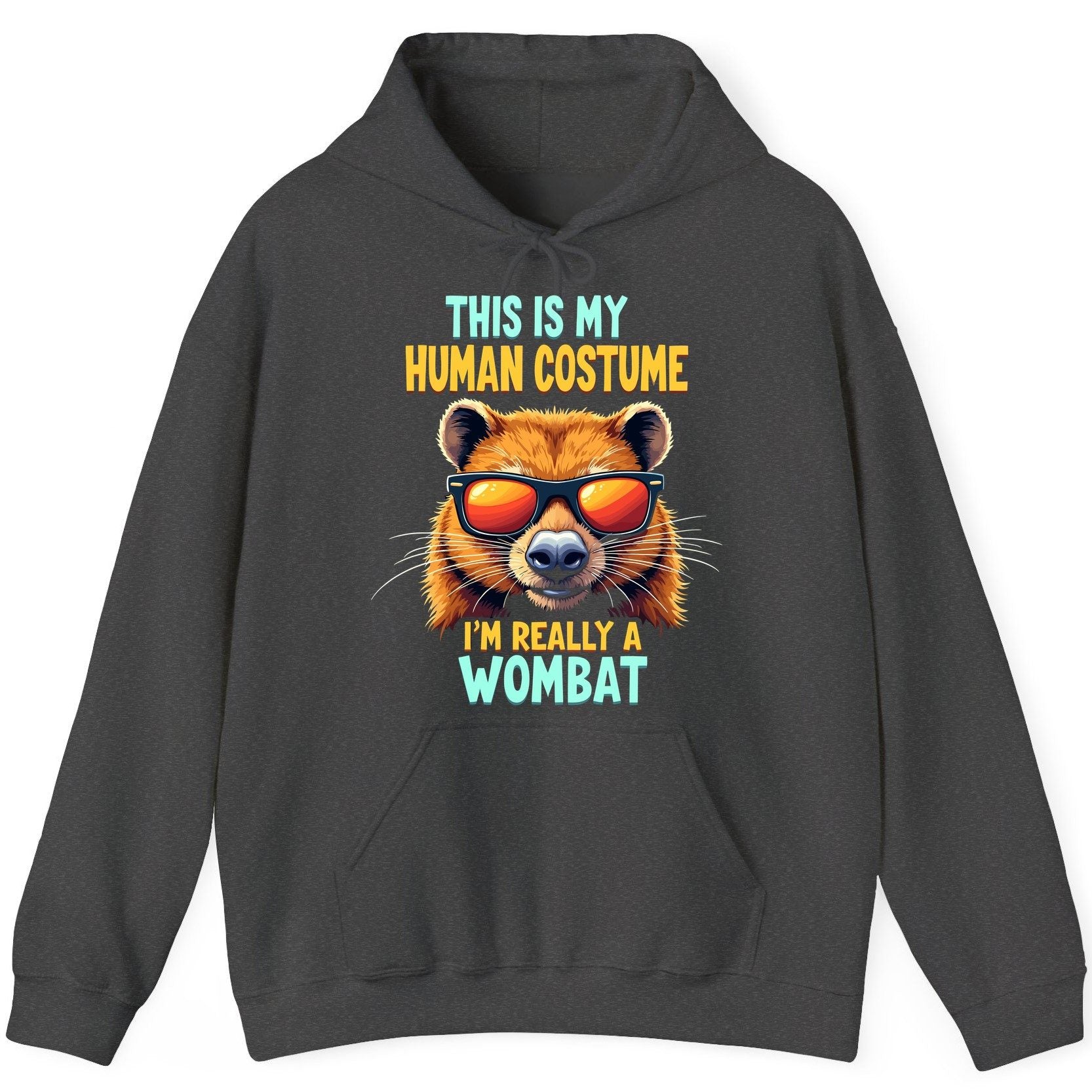 This Is My Human Costume I'm Really a Wombat wombat Hoodie Dark Heather product mockup