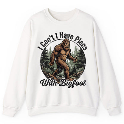 I Can't I Have Plans with Bigfoot bigfoot Sweatshirt White product mockup