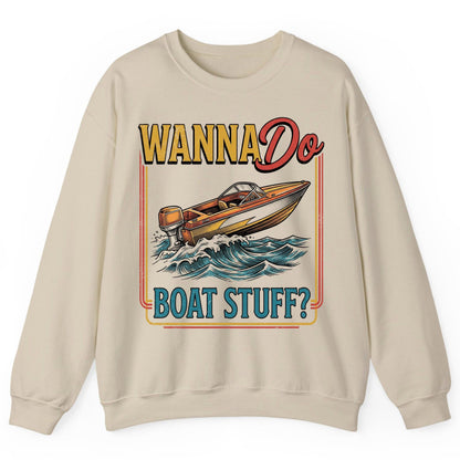 Wanna Do Boat Stuff Retro Boating Sweatshirt - product mockup - Sand