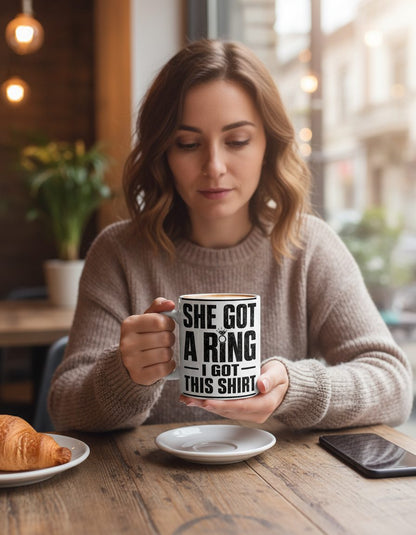 She Got a Ring I Got This Shirt Funny Bachelorette Party White Mug - lifestyle model mockup - White