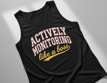 Actively Monitoring Like a Boss Funny Quote Tank Top - Black