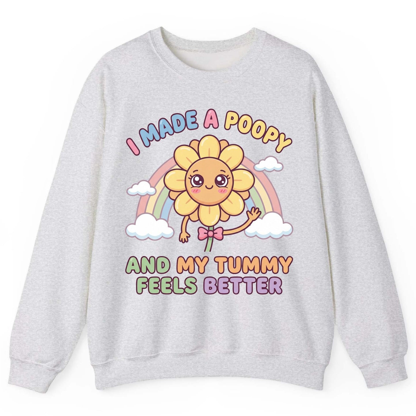 I Made a Poopy and My Tummy Feels Better potty training humor Sweatshirt Ash product mockup