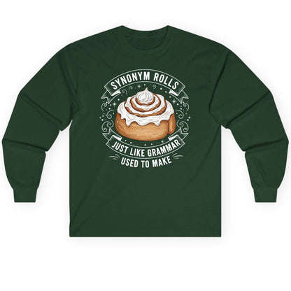 Synonym Rolls Just Like Grammar Used to Make grammar pun Long Sleeve Tee Forest Green product mockup