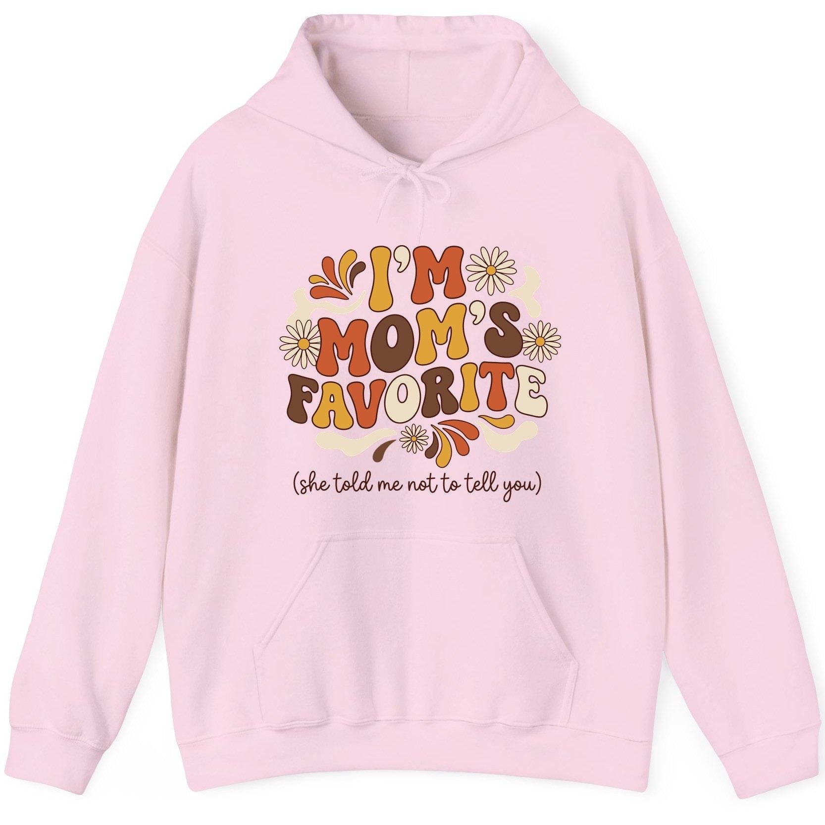 I'm Mom's Favorite (She Told Me Not to Tell You) favorite child Hoodie Light Pink product mockup