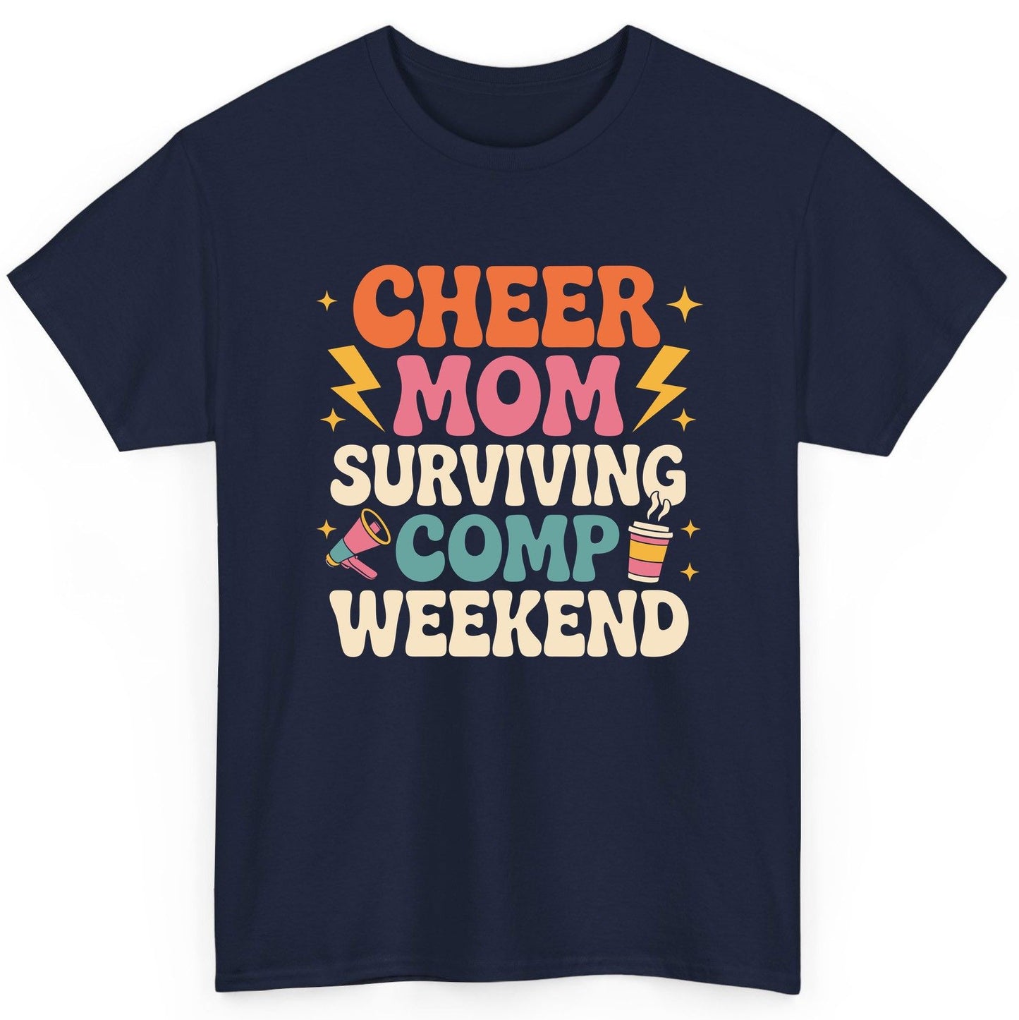 Cheer Mom Surviving Comp Weekend cheer mom T-Shirt Navy product mockup