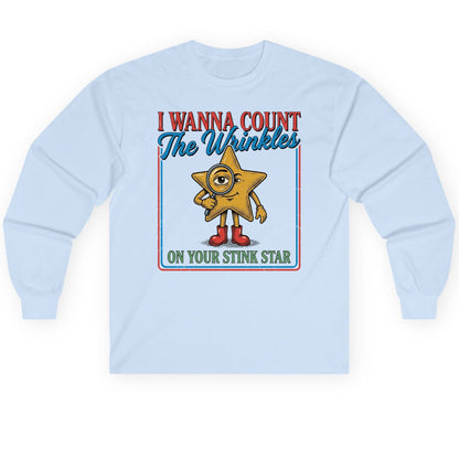I WANNA COUNT the Wrinkles ON YOUR STINK STAR Long Sleeve Tee - product mockup - Light Blue