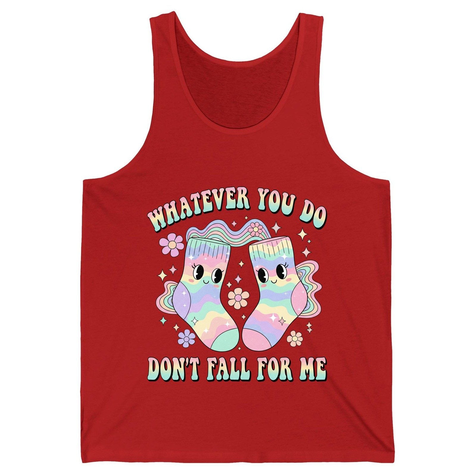 Whatever You Do Don't Fall for Me funny socks Tank Top Red product mockup