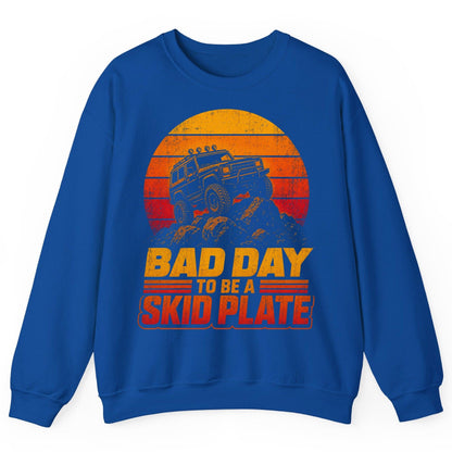 Bad Day to Be a Skid Plate Funny Off-Roading Sweatshirt - product mockup - Royal