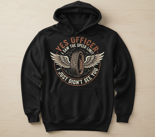Yes Officer I Saw The Speed Limit Motorcycle Humor Hoodie - Black