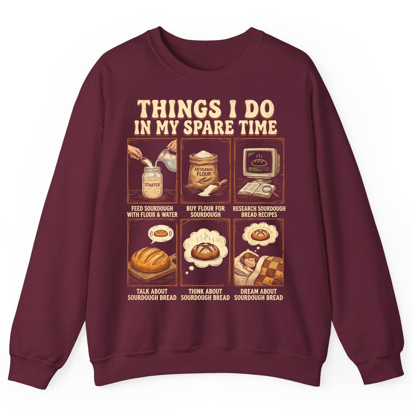 Things I Do in My Spare Time sourdough bread baking Sweatshirt Maroon product mockup