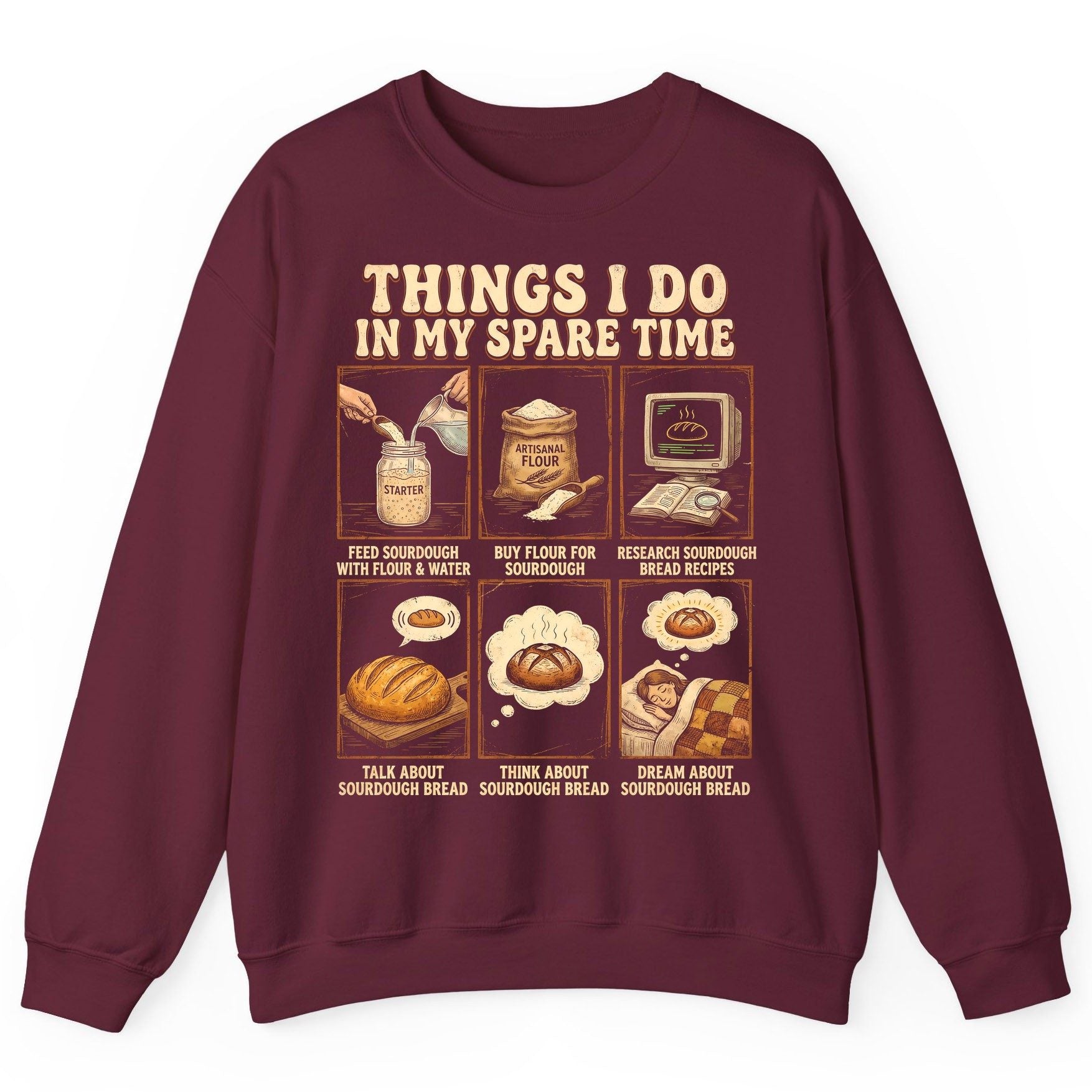 Things I Do in My Spare Time sourdough bread baking Sweatshirt Maroon product mockup