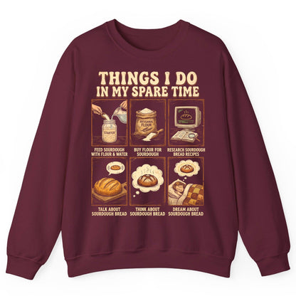 Things I Do in My Spare Time sourdough bread baking Sweatshirt Maroon product mockup