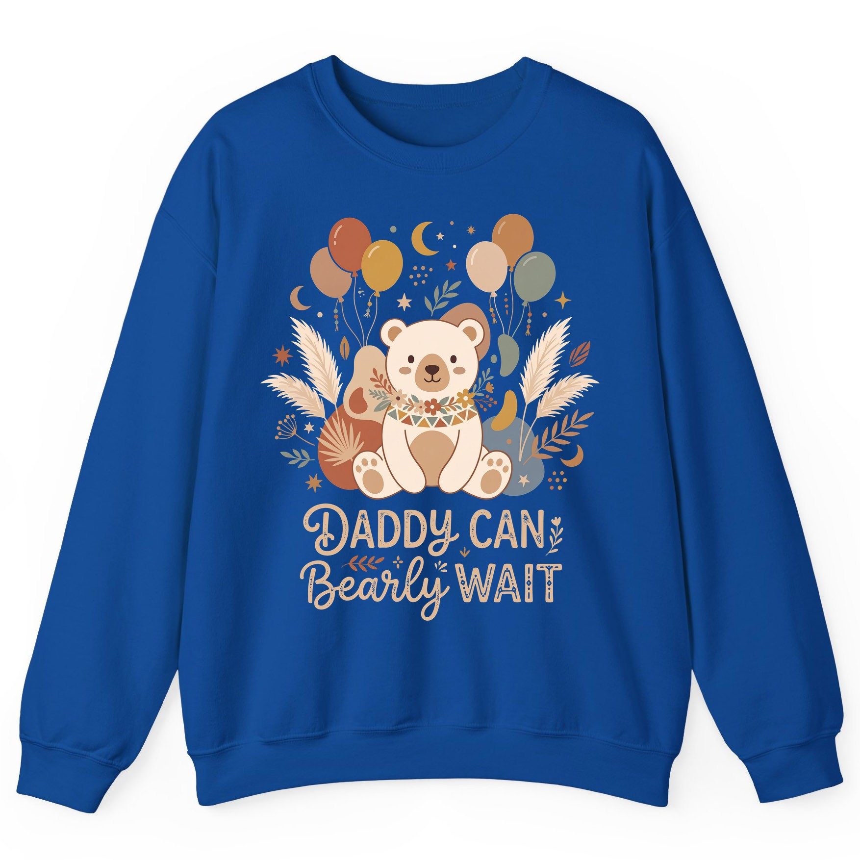 Daddy Can Bearly Wait Baby Shower Sweatshirt - product mockup - Royal