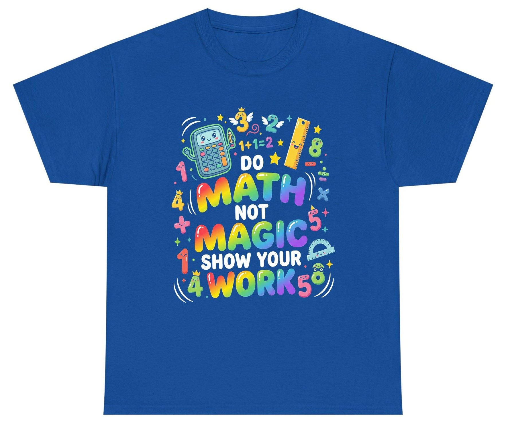 DO MATH NOT MAGIC SHOW YOUR WORK Teachers Youth T-Shirt - product mockup - Royal