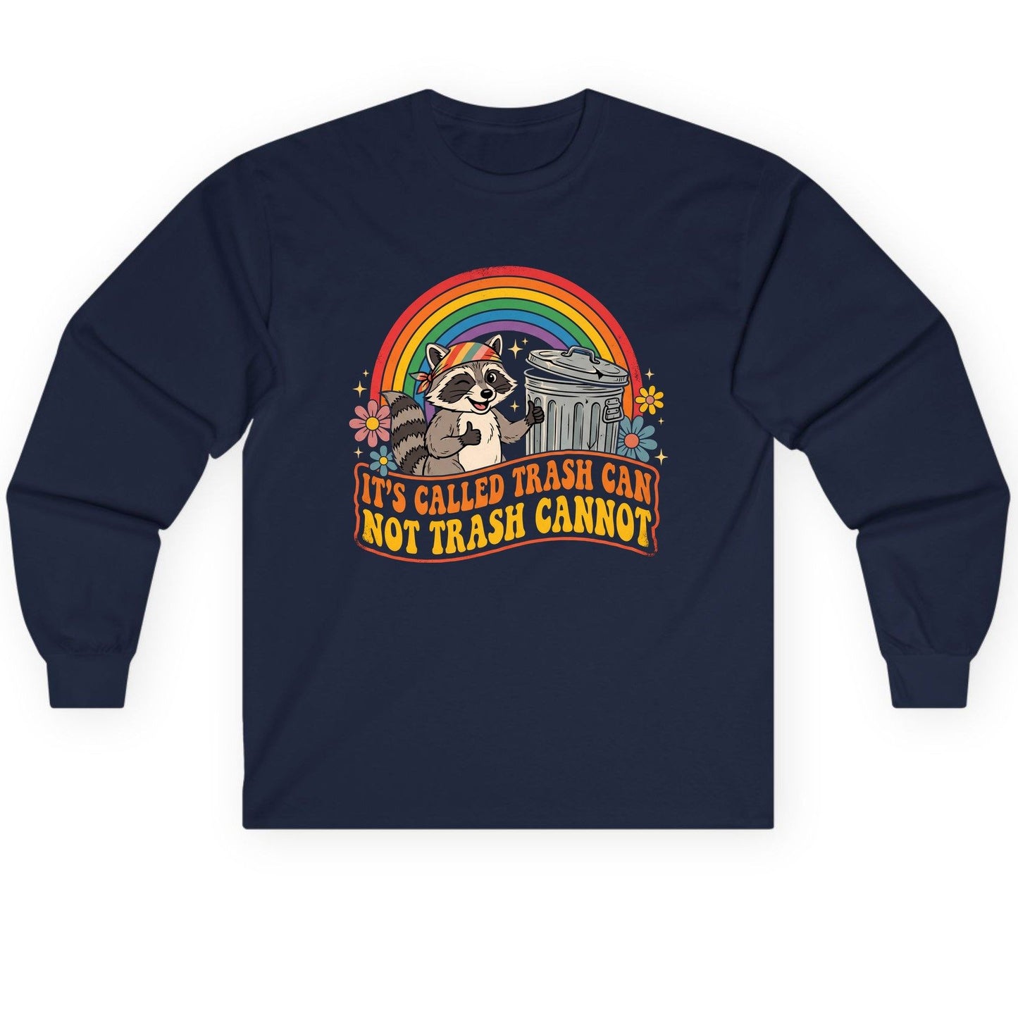 It's Called Trash Can Not Trash Cannot raccoon Long Sleeve Tee Navy product mockup