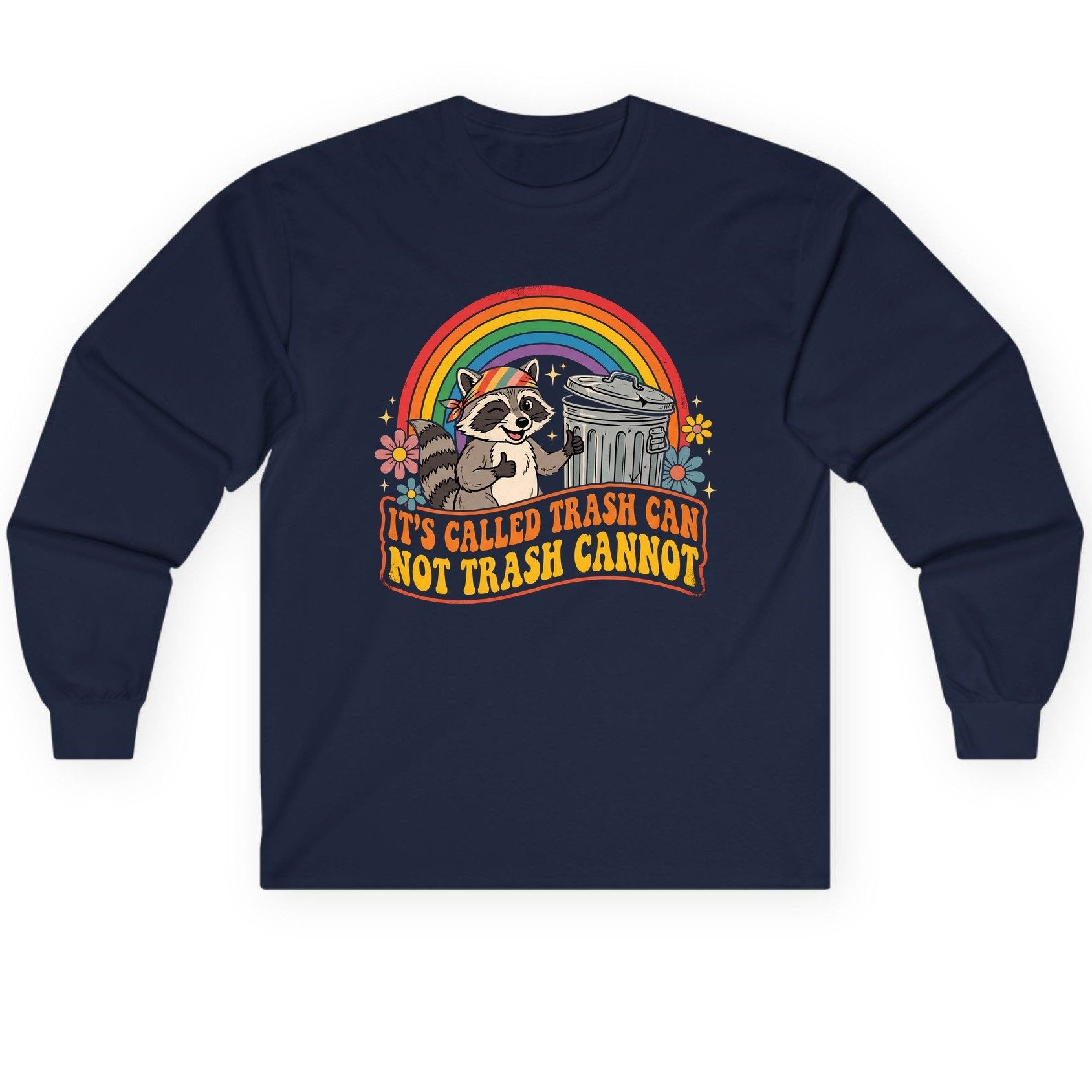 It's Called Trash Can Not Trash Cannot raccoon Long Sleeve Tee Navy product mockup