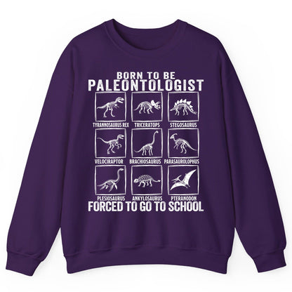 Born to Be Paleontologist Forced to Go to School paleontology Sweatshirt Purple product mockup