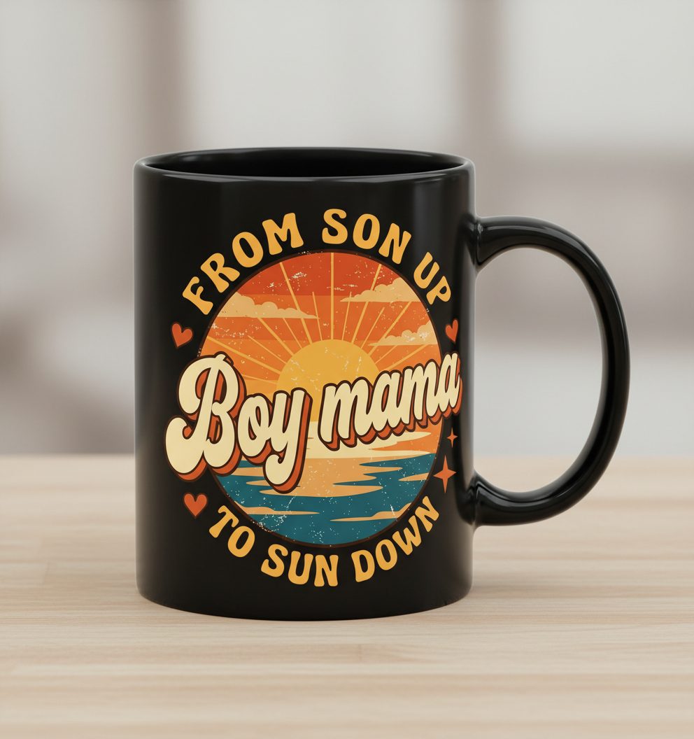 From Son Up to Sun Down Boy Mama Retro Mothers of Sons Black Mug - product mockup - Black