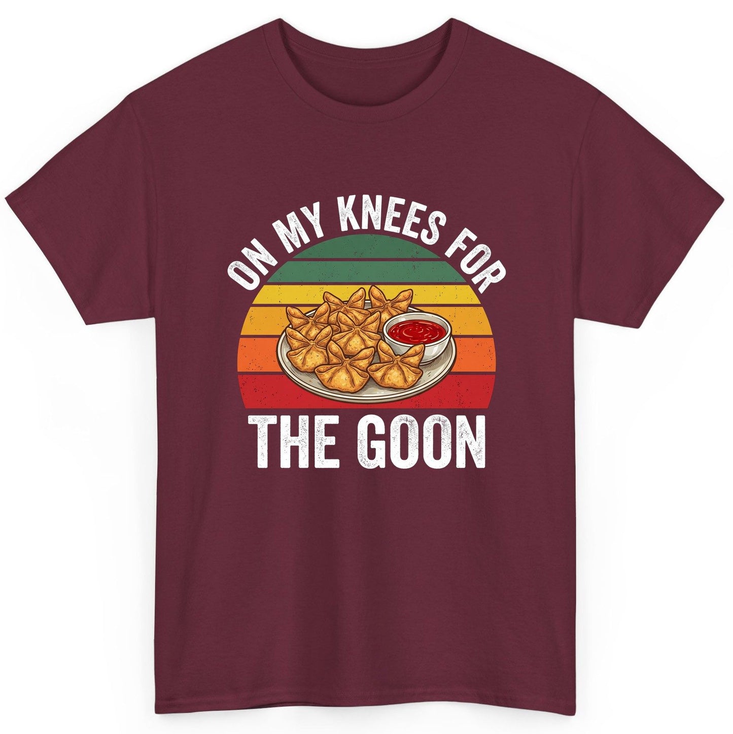 On My Knees for the Goon crab rangoon T-Shirt Maroon product mockup