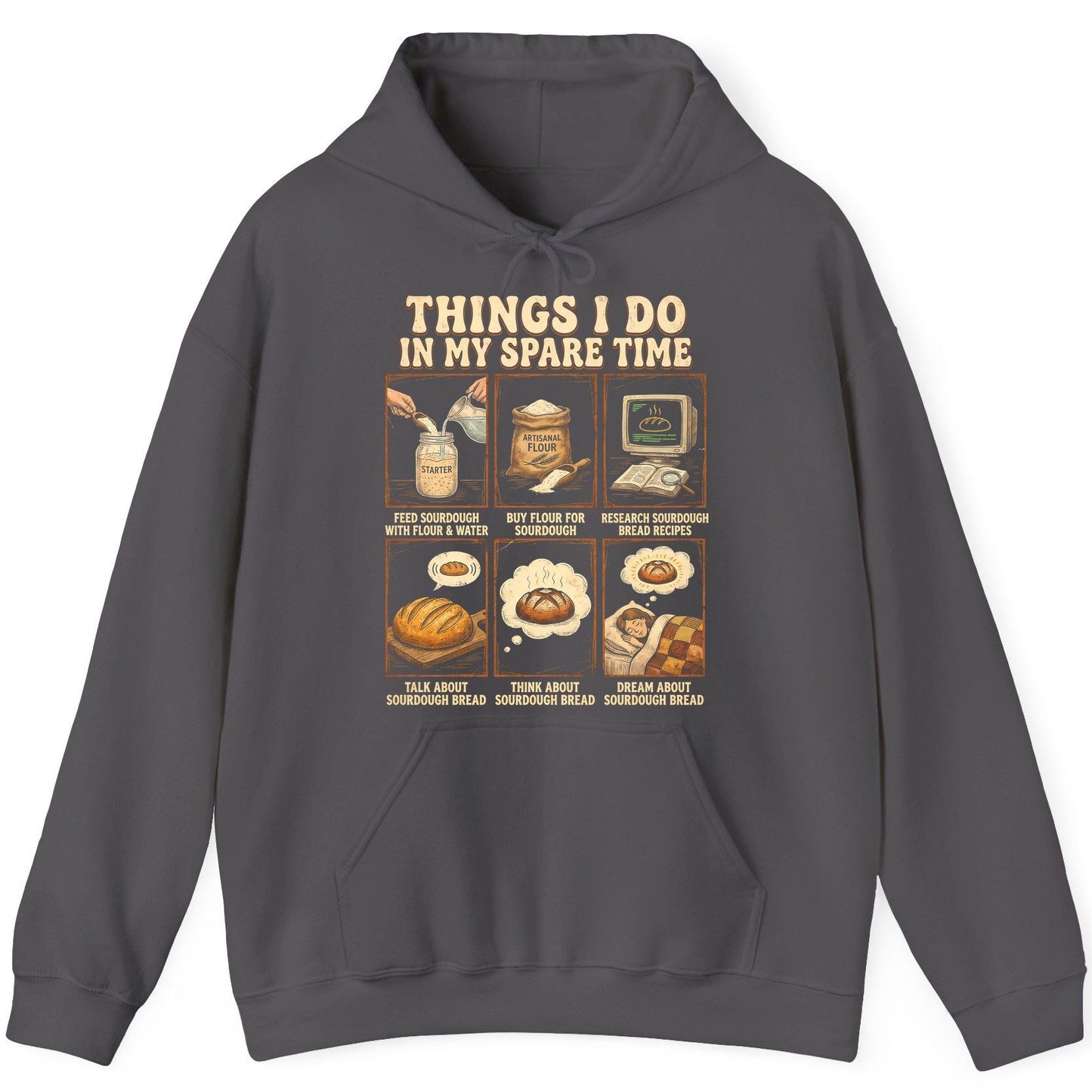Things I Do in My Spare Time sourdough bread baking Hoodie Charcoal product mockup
