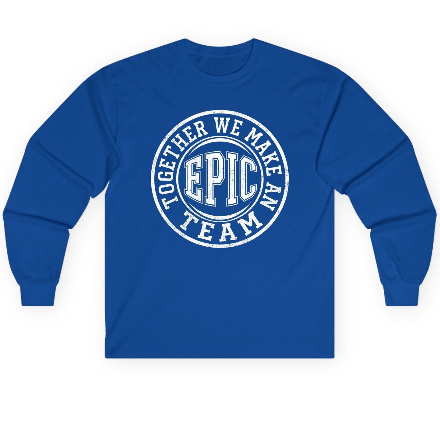 Together We Make an Epic Team teamwork Long Sleeve Tee Royal product mockup