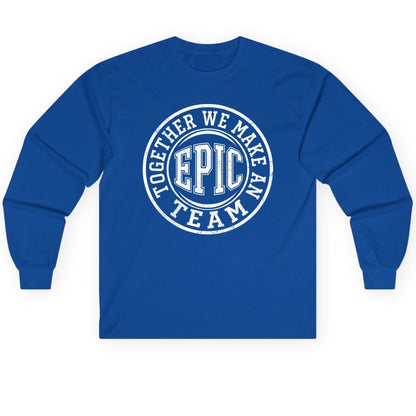 Together We Make an Epic Team teamwork Long Sleeve Tee Royal product mockup