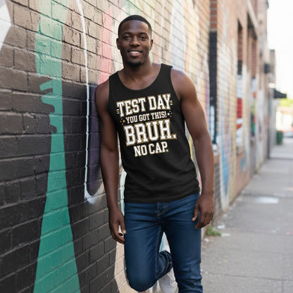 Test Day You Got This Bruh No Cap Funny Student Humor Tank Top - lifestyle model mockup - Black