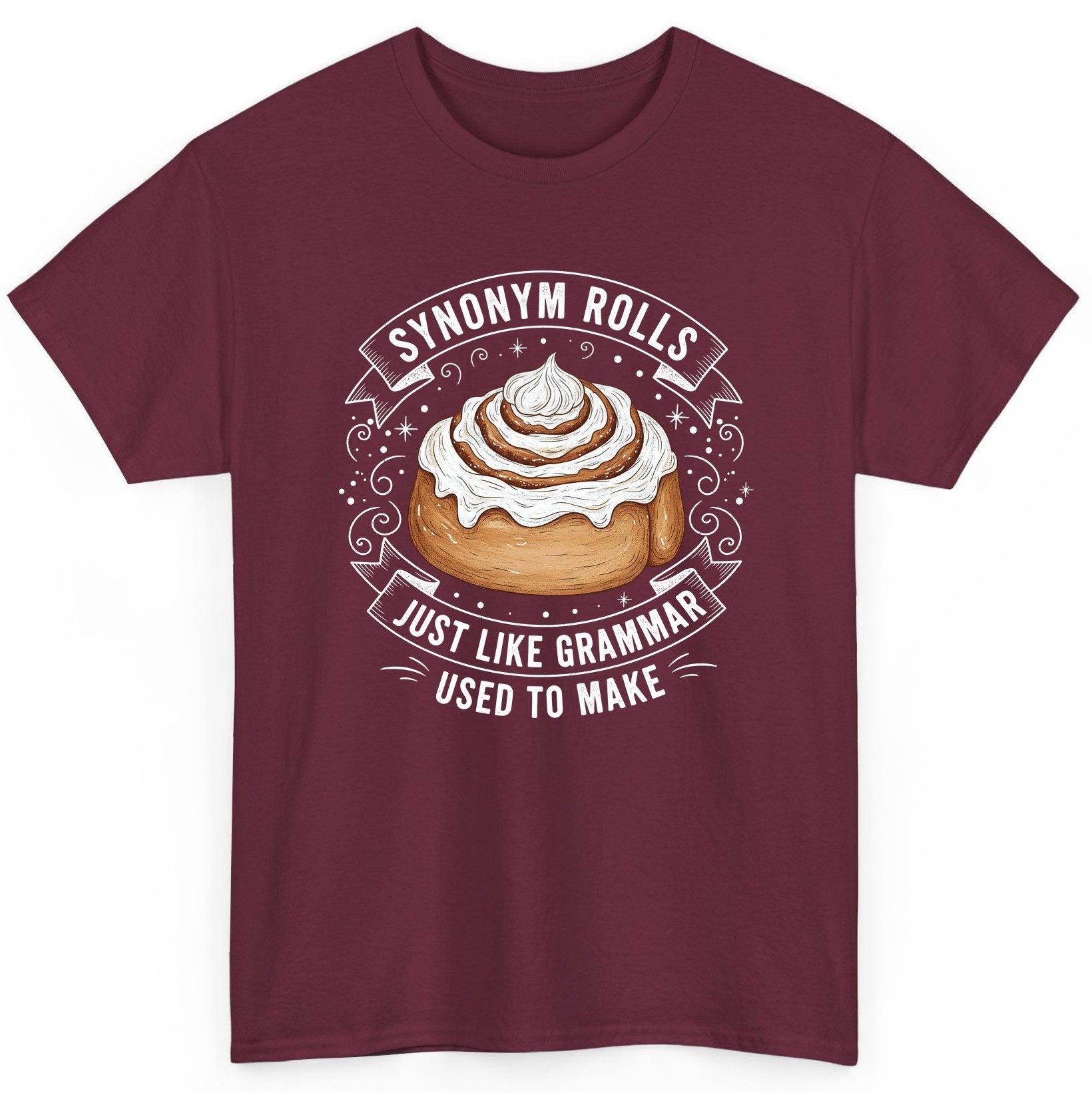 Synonym Rolls Just Like Grammar Used to Make grammar pun T-Shirt Maroon product mockup
