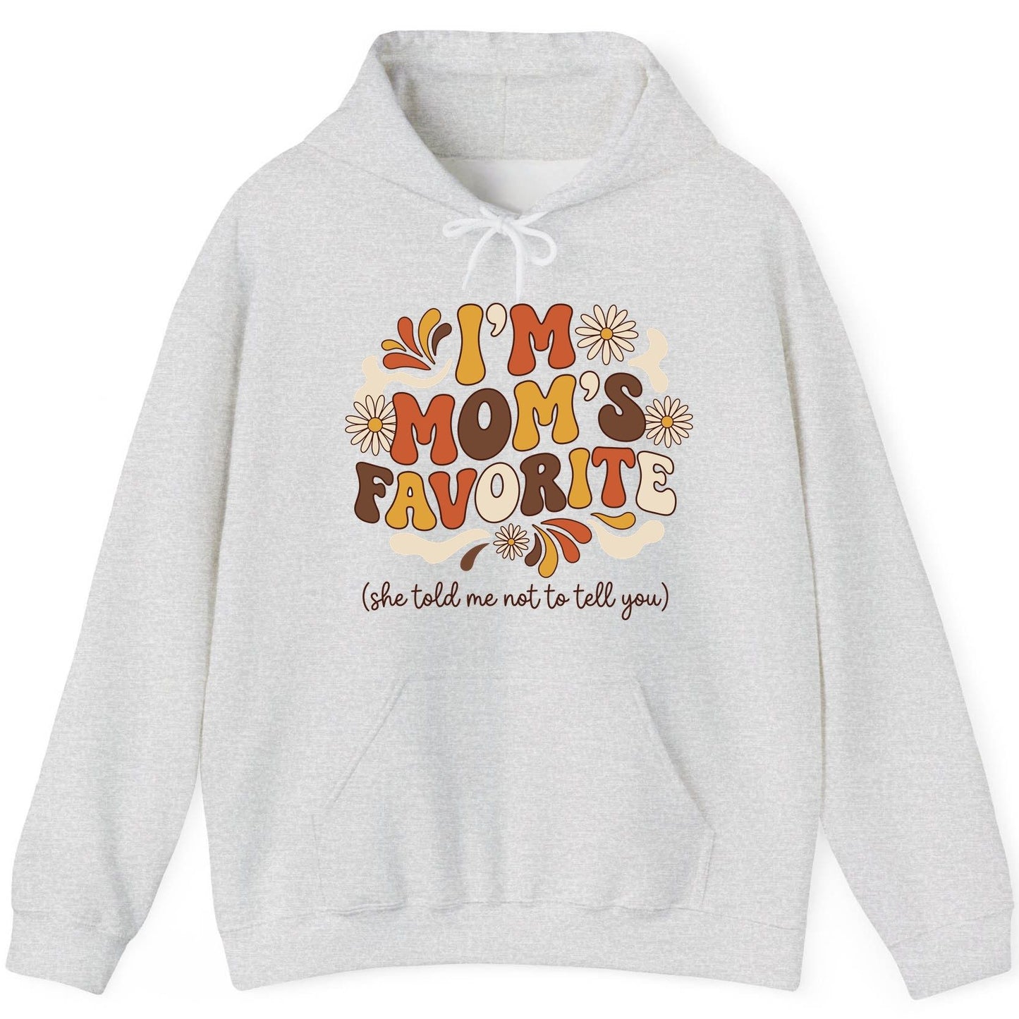 I'm Mom's Favorite (She Told Me Not to Tell You) favorite child Hoodie Ash product mockup
